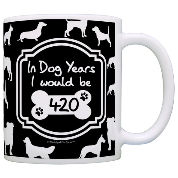 60th Birthday Gifts for All In Dog Years I Would Be 420 Dog Gag Gift Coffee Mug Tea Cup Black