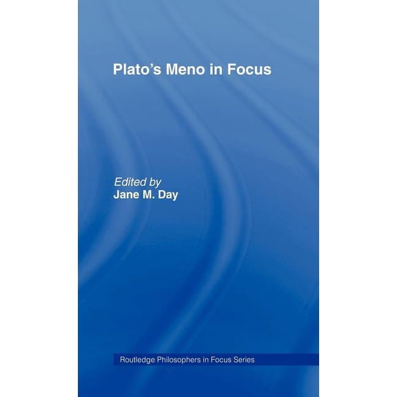 Philosophers in Focus Plato's Meno In Focus, (Hardcover)