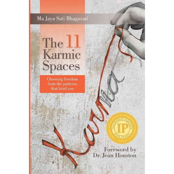 The 11 Karmic Spaces: Choosing Freedom from the Patterns That Bind You