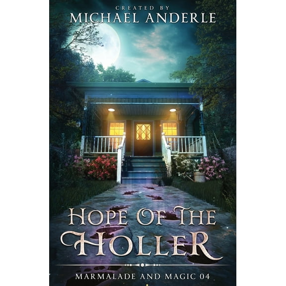 Marmalade and Magic Hope of the Holler, Book 4, (Paperback)