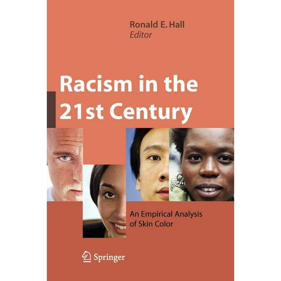 Racism in the 21st Century: An Empirical Analysis of Skin Color, (Paperback)