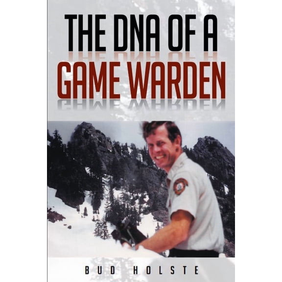 The DNA of a Game Warden, (Paperback)