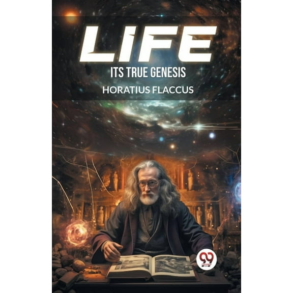Life Its True Genesis, (Paperback)