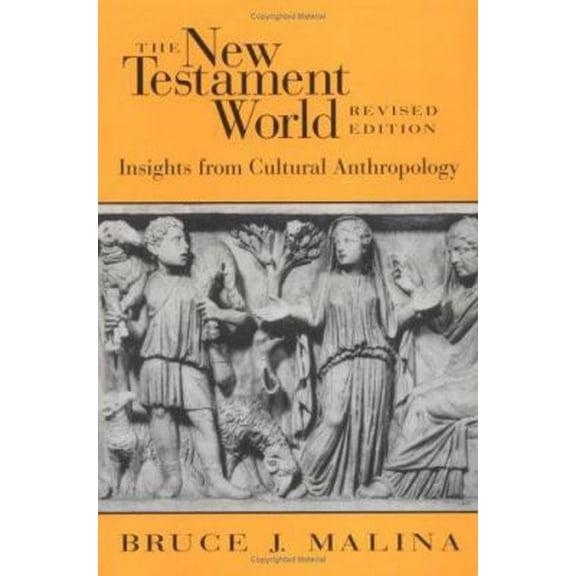 Pre-Owned The New Testament World: Insights from Cultural Anthropology (Paperback) 066425456X 9780664254568