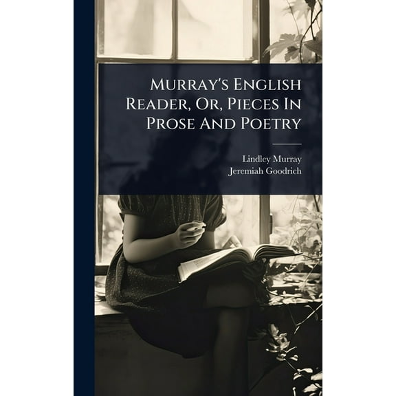 Murray's English Reader, Or, Pieces In Prose And Poetry, (Hardcover)