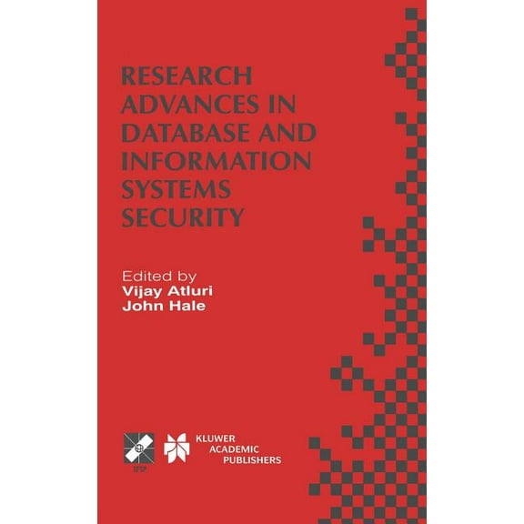 IFIP Advances in Information and Communi Research Advances in Database and Information Systems Security: Ifip Tc11 Wg11.3 Thirteenth Working Conference on Databa, Book 43, (Hardcover)
