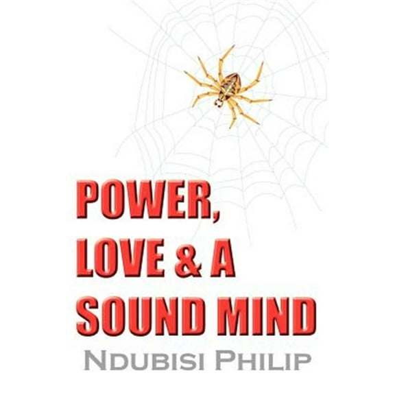 Power, Love & a Sound Mind (Paperback)
