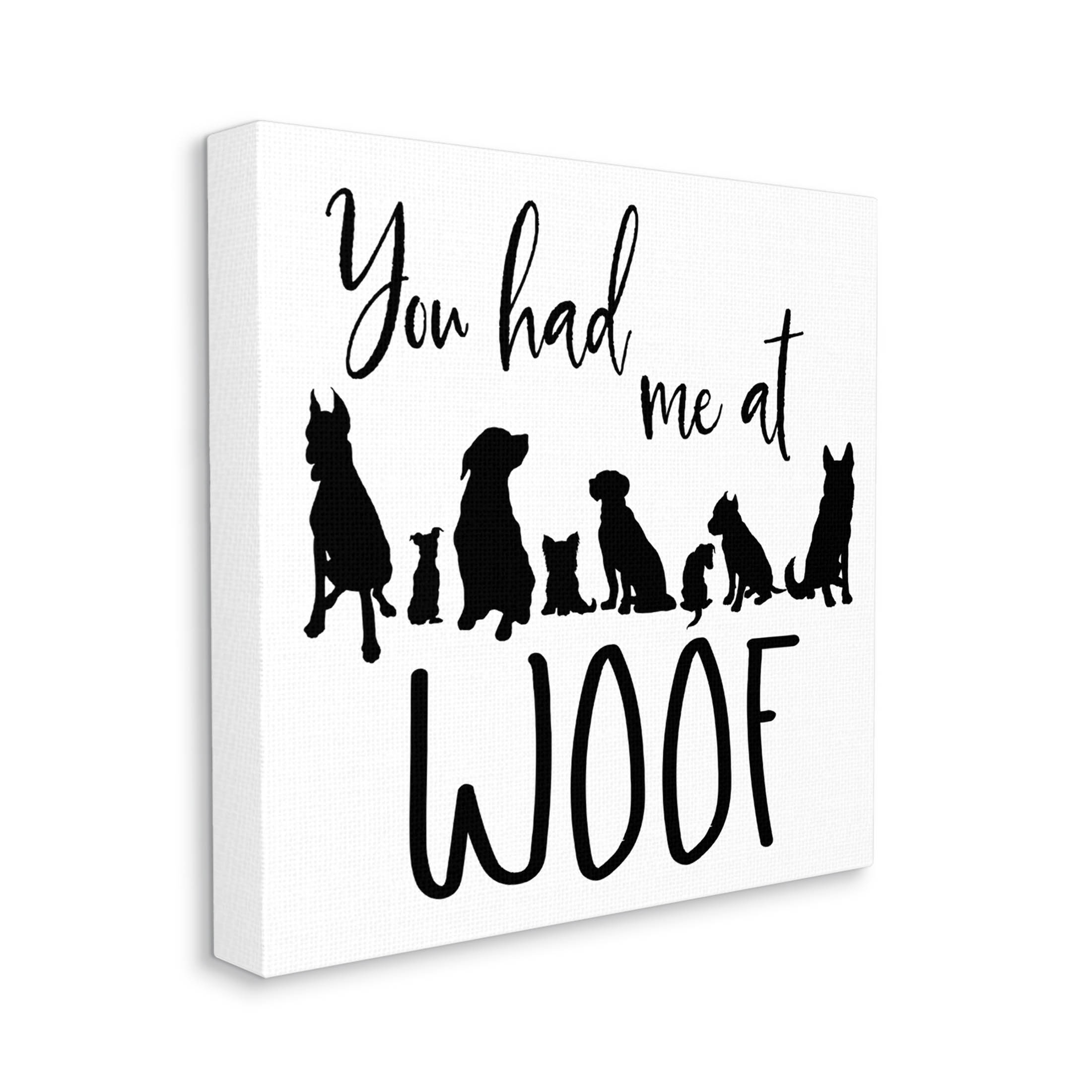 You Had Me At Woof Silhouette Phrase Animals & Insects Graphic Art Gallery Wrapped Canvas Print Wall Art