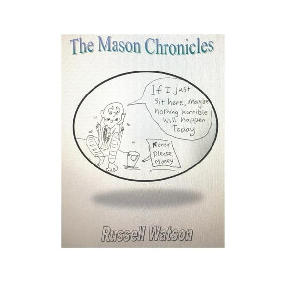 The Mason Chronicles Paperback 1070724580 9781070724584 Russell Watson