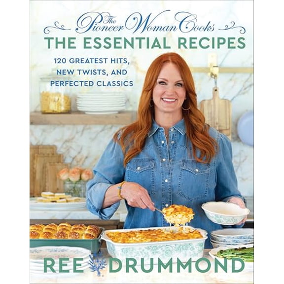 Pre-Owned The Pioneer Woman Cooks--The Essential Recipes: 120 Greatest Hits, New Twists, and Perfected (Hardcover) by Ree Drummond
