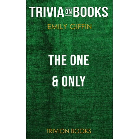 The One & Only by Emily Giffin (Trivia-On-Books) -