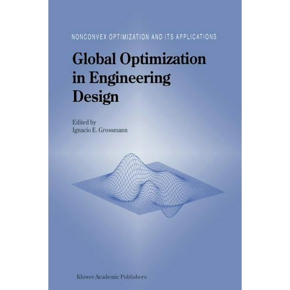 Nonconvex Optimization and Its Applicati Global Optimization in Engineering Design, Book 9, (Paperback)