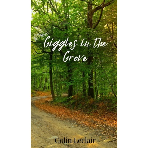 Giggles in the Grove, (Hardcover)