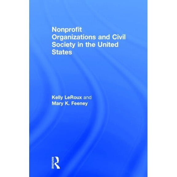Nonprofit Organizations and Civil Society in the United States, (Hardcover)