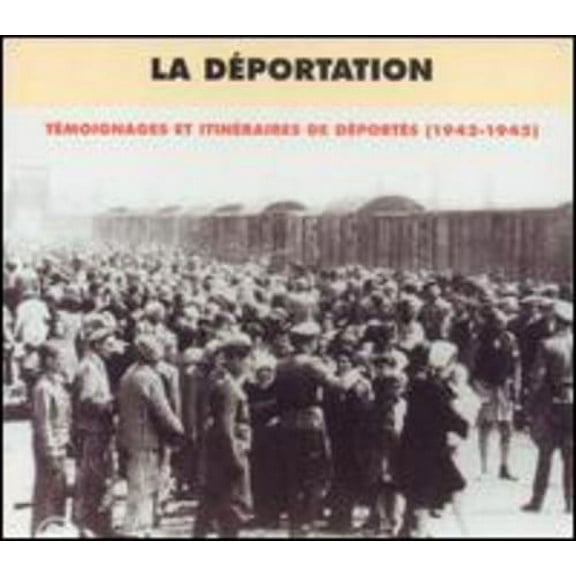 La Deportation/Testimony & Historical Achives 1942 (CD)