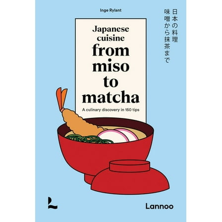 Japanese Cuisine. from Miso to Matcha: A Culinary Discovery in 150 Tips, (Hardcover)