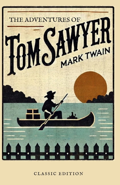 The Adventures of Tom Sawyer, (Hardcover) - Walmart.com