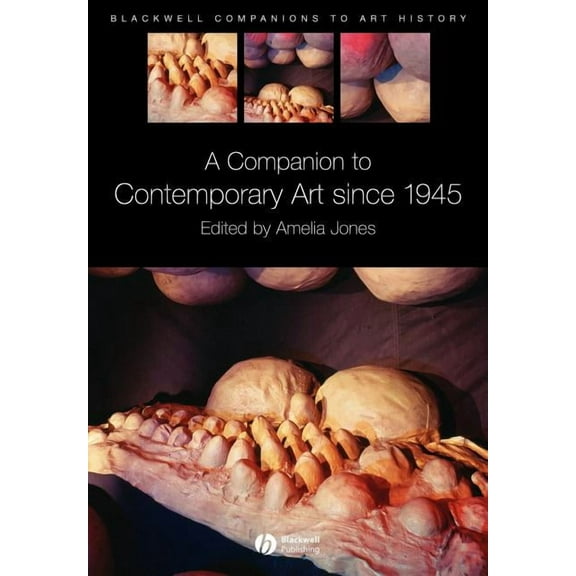 Blackwell Companions to Art History A Companion to Contemporary Art Since 1945, (Paperback)