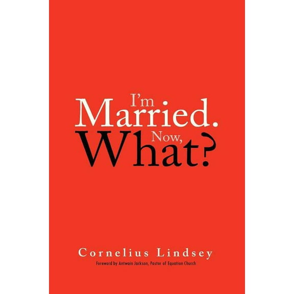 I'm Married. Now, What? Paperback