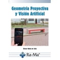 thumbnail image 1 of Geometría Proyectiva y Visión Artificial Ra-Ma Editorial 9788418551420, 1 of 2