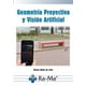 thumbnail image 1 of Geometría Proyectiva y Visión Artificial Ra-Ma Editorial 9788418551420, 1 of 2