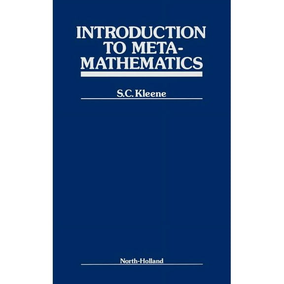 Bibliotheca Mathematica Introduction to Metamathematics, (Hardcover)