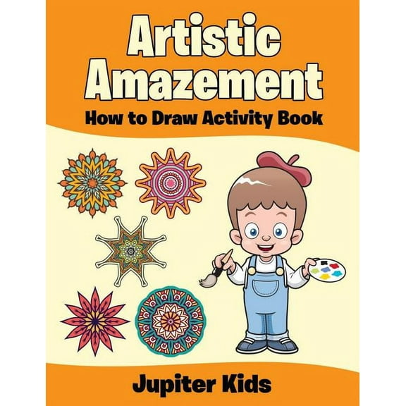 Artistic Amazement: How to Draw Activity Book (Paperback)