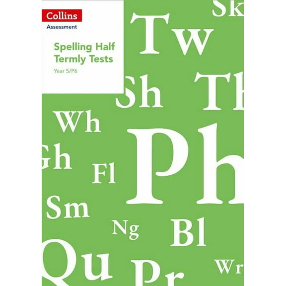 Collins Assessment Year 5/P6 Spelling Half Termly Tests, (Paperback)
