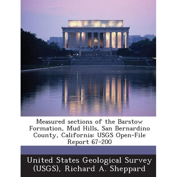 Measured Sections of the Barstow Formation, Mud Hills, San Bernardino County, California : Usgs Open-File Report 67-200 (Paperback)