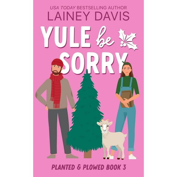 Planted and Plowed Yule Be Sorry, Book 3, (Paperback)