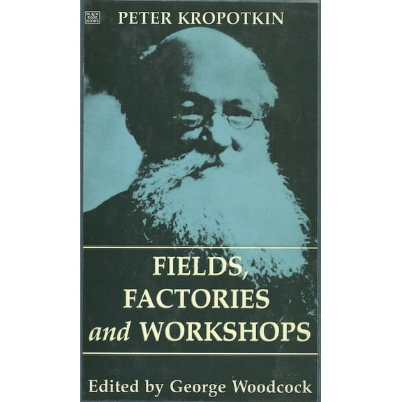 Fields, Factories and Workshops (Hardcover)