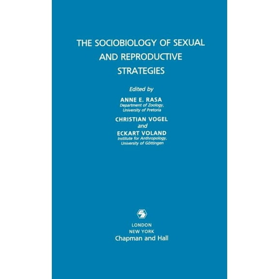 Sociobiology of Sexual and Reproductive Strategies, (Hardcover)