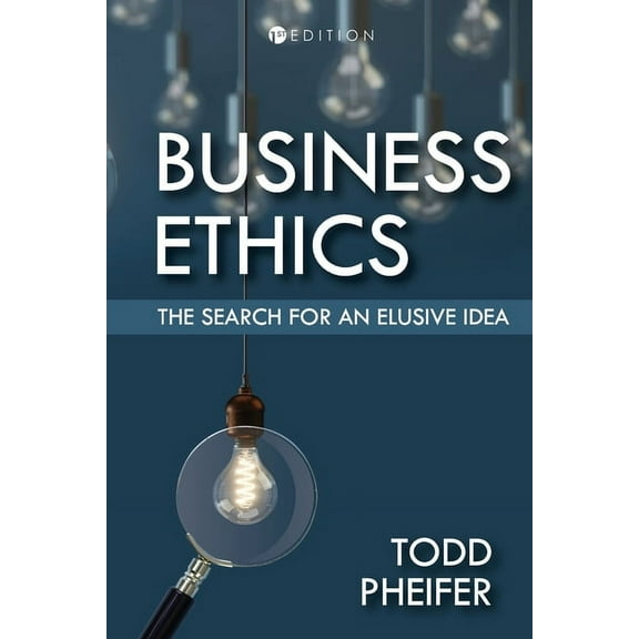 Business Ethics: The Search for an Elusive Idea, (Paperback)