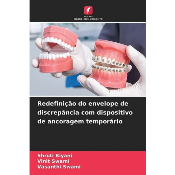 RedefiniÃ§Ã£o do envelope de discrepÃ¢ncia com dispositivo de ancoragem temporÃ¡rio, (Paperback)