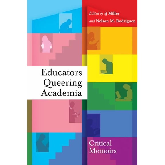 Social Justice Across Contexts in Educat Educators Queering Academia: Critical Memoirs, Book 4, (Paperback)