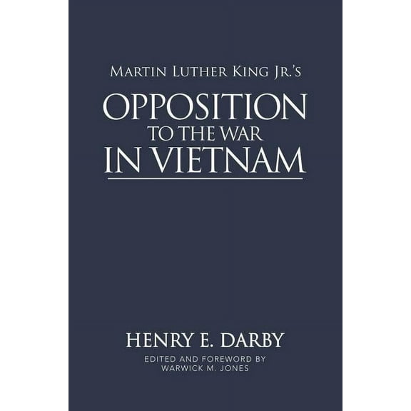 Martin Luther King Jr.'s Opposition to the War in Vietnam, (Paperback)