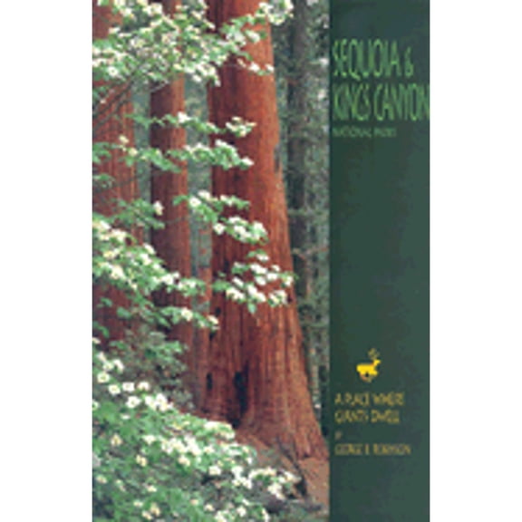 Pre-Owned Sequoia & Kings Canyon National Parks: A Place Where Giants Dwell (Paperback) 1580710522 9781580710527
