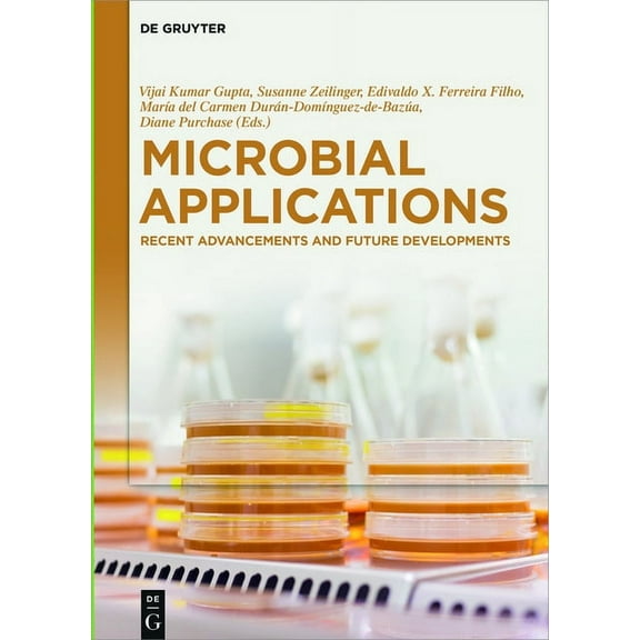 Microbial Applications: Recent Advancements and Future Developments, (Hardcover)