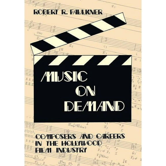 Music on Demand: Composers and Careers in the Hollywood Film Industry, (Hardcover)