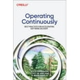 thumbnail image 2 of Pre-Owned Operating Continuously: Best Practices for Accelerating Software Delivery (Paperback) 1098117298 9781098117290, 2 of 2