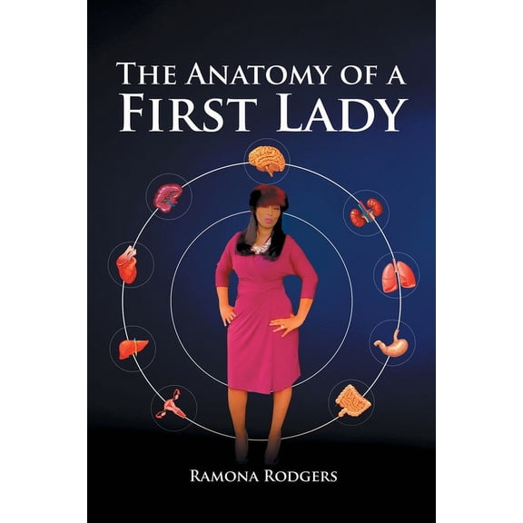 The Anatomy of A First lady, (Paperback)