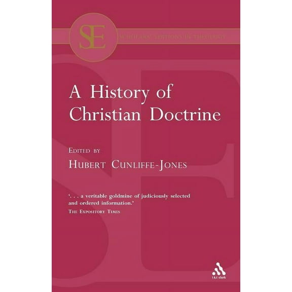 Scholars' Editions in Theology A History of Christian Doctrine, (Paperback)