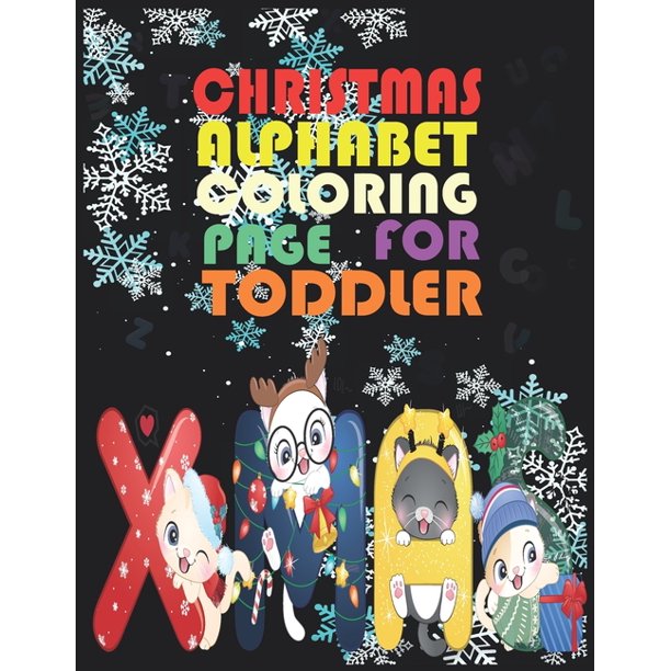 Christmas Alphabet Coloring Page for Toddler : Christmas Alphabet ABC Coloring Book for Kids Fun Children's Christmas Gift for Toddlers & Preschoolers ...