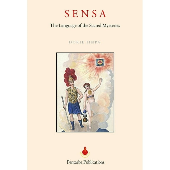 Sensa: The Language of the Sacred Mysteries, (Hardcover)