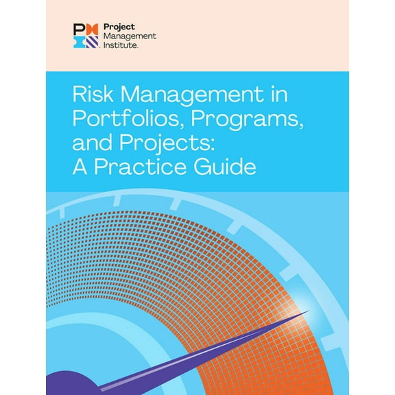 Risk Management in Portfolios, Programs, and Projects: A Practice Guide, (Paperback)