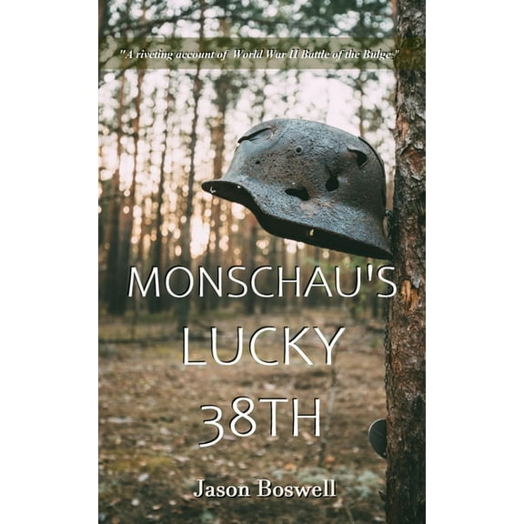 Monschau's Lucky 38th, (Paperback)