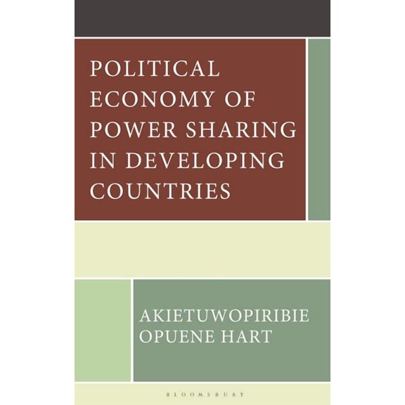 Political Economy of Power Sharing in Developing Countries, (Hardcover)