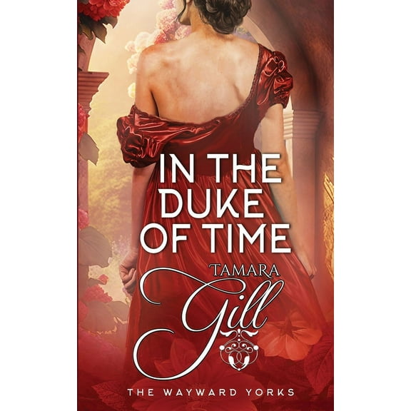 The Wayward Yorks In the Duke of Time, Book 4, (Paperback)