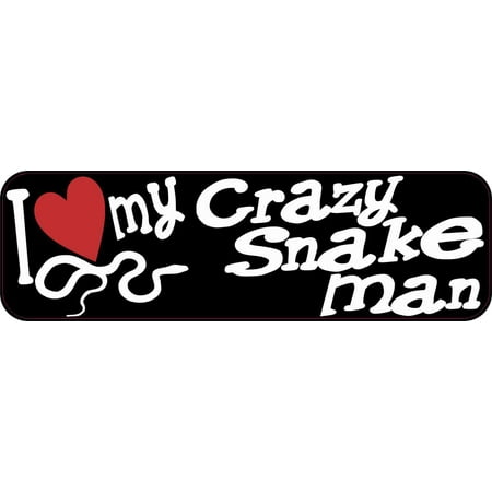 10 x 3 I Love My Crazy Snake Man Bumper Sticker Vinyl Window Decal Pet