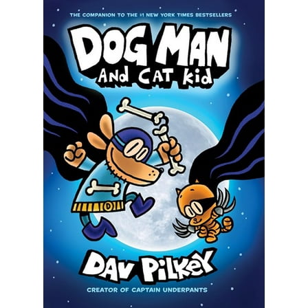 Dog Man and Cat Kid: a Graphic Novel (Dog Man #4): from the Creator of Captain Underpants (Hardcover)